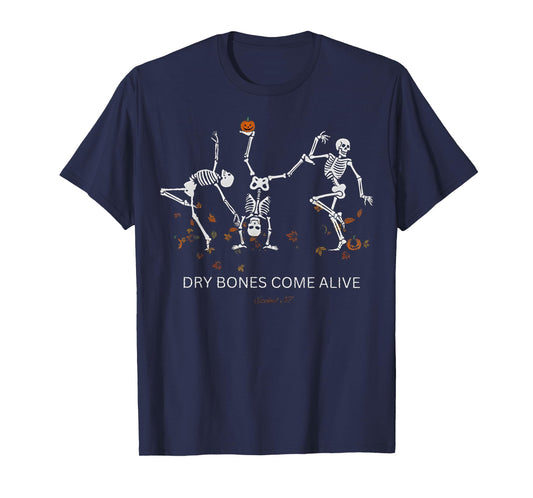 Dry Bones Come Alive Ezekiel 37 Ballet Skeleton Halloween T-Shirt