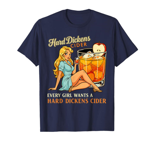 Funny Hard Dickens Cider Drinking Humor Vintage Pinup T-Shirt
