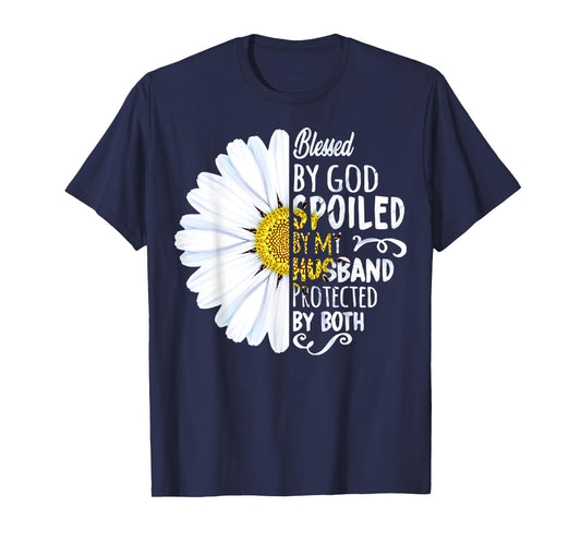 Daisy Blessed By God Spoiled My Husband Protected Both T-Shirt
