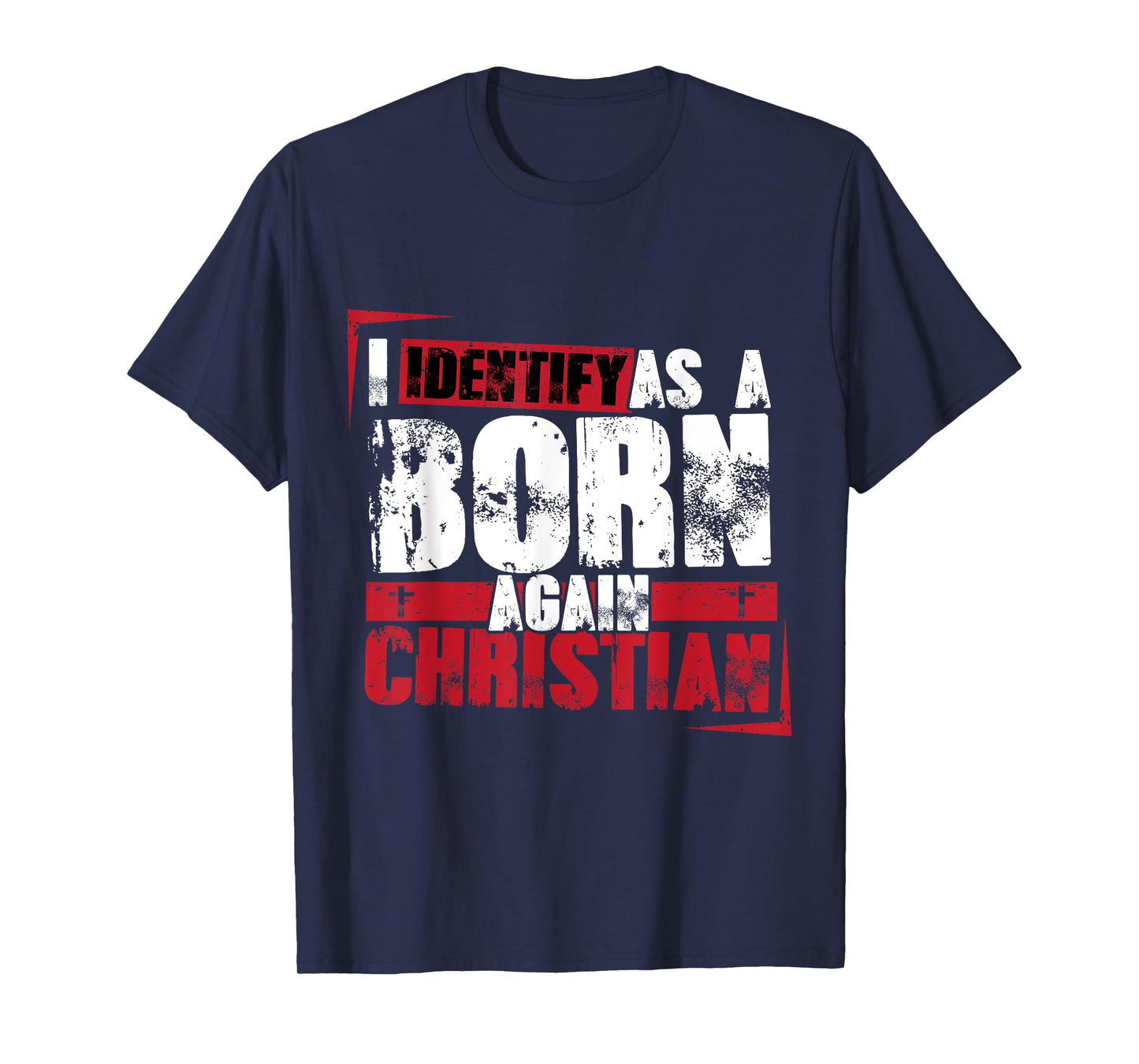Christian motivational I identify as a born again Christian T-Shirt