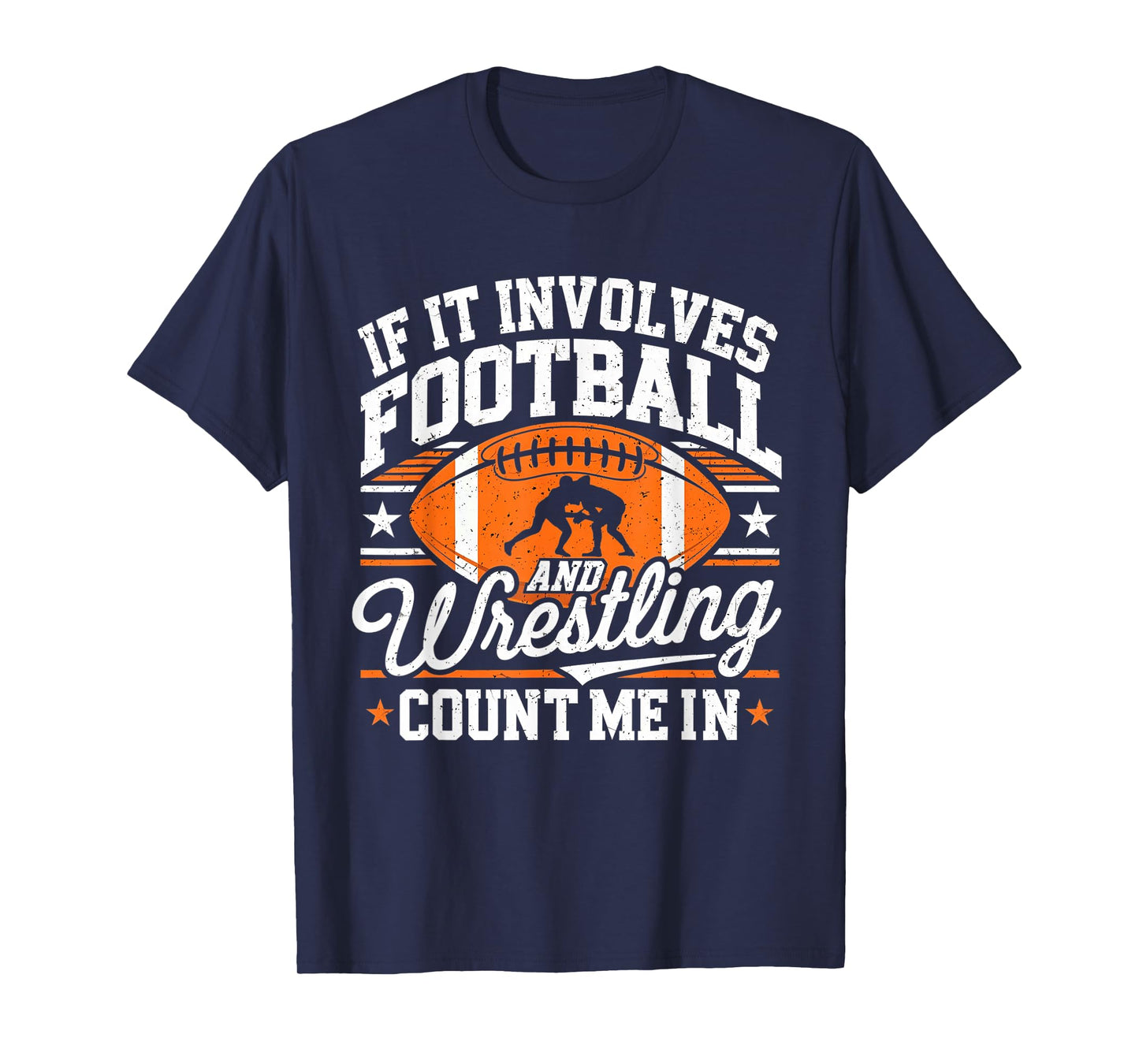 If It Involves Football And Wrestling Count Me In Vintage T-Shirt