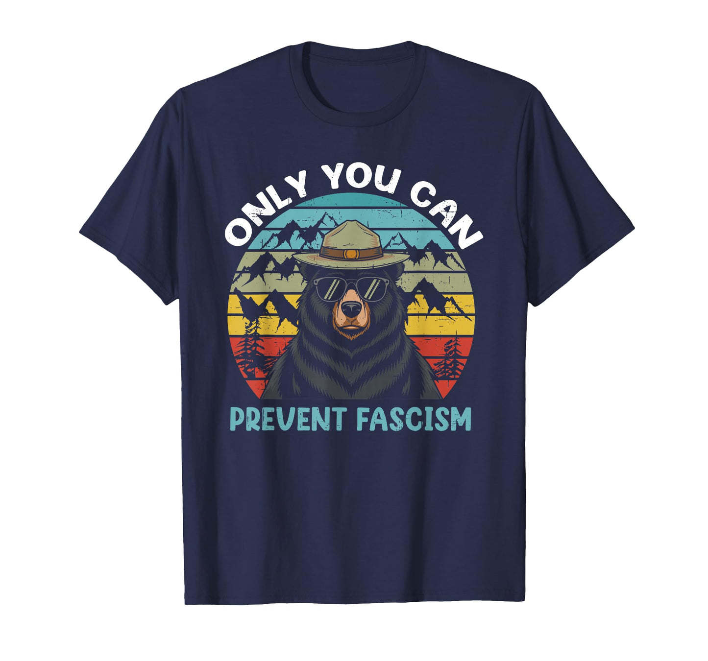 Vintage Resist Smokey The Bear Only You Can Prevent Fascism T-Shirt