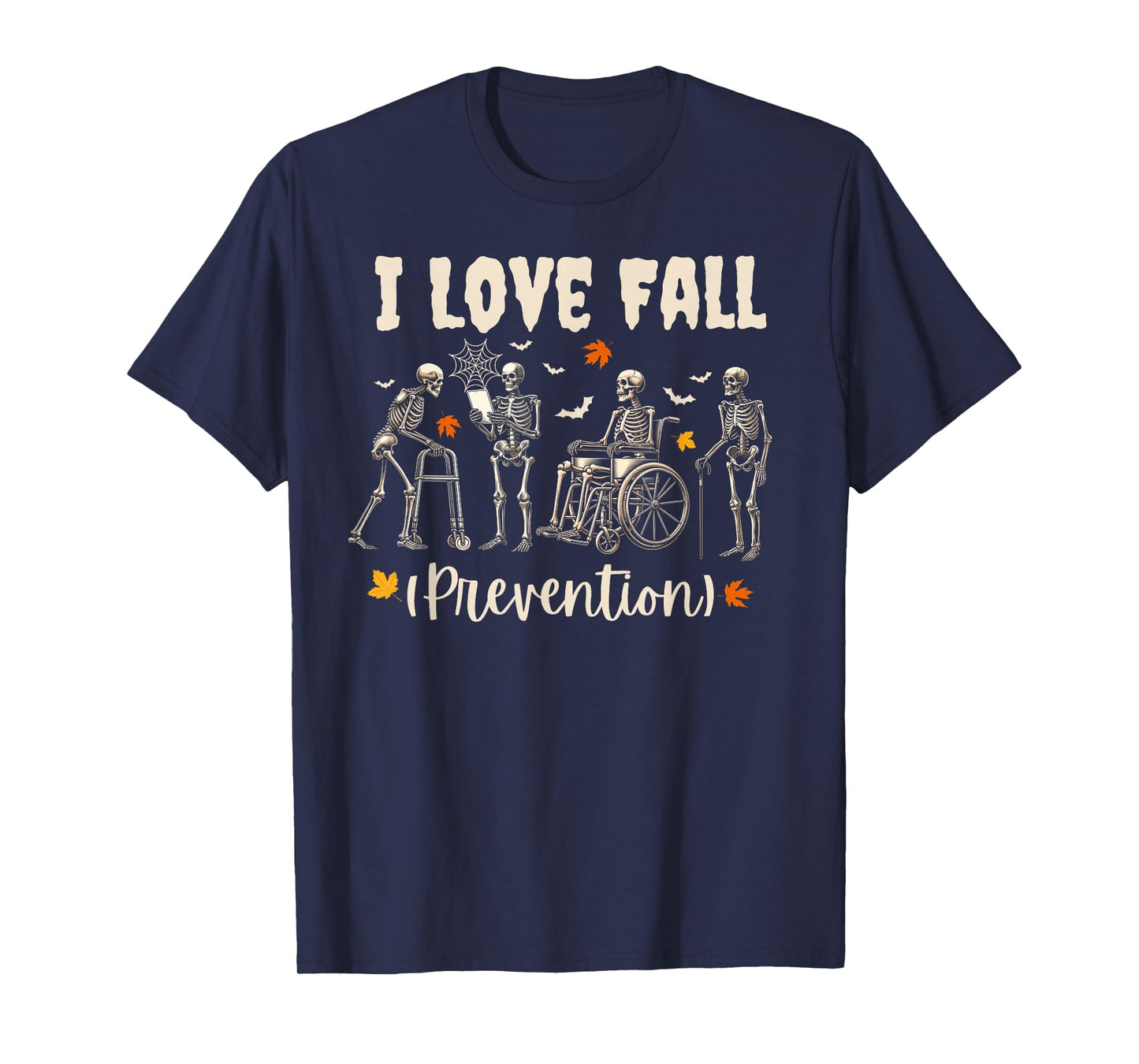 Funny Skeleton I Love Fall Prevention Fall Physical Therapy T-Shirt