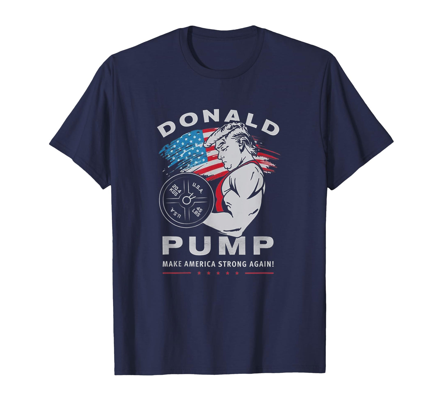 Donald Pump Make America Strong Again T-Shirt