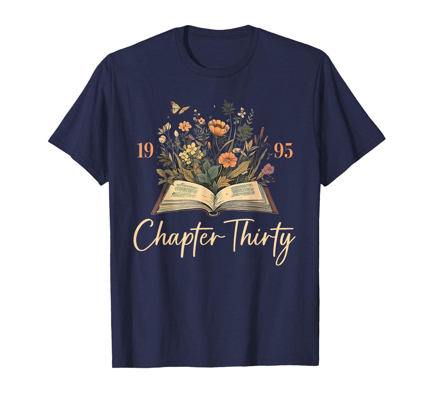 1995 Chapter Thirty 30th Birthday Wildflower Book 30 Yrs Old T-Shirt