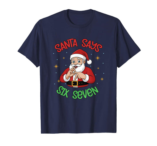 67 Christmas Meme Funny Santa Says Six Seven T-Shirt