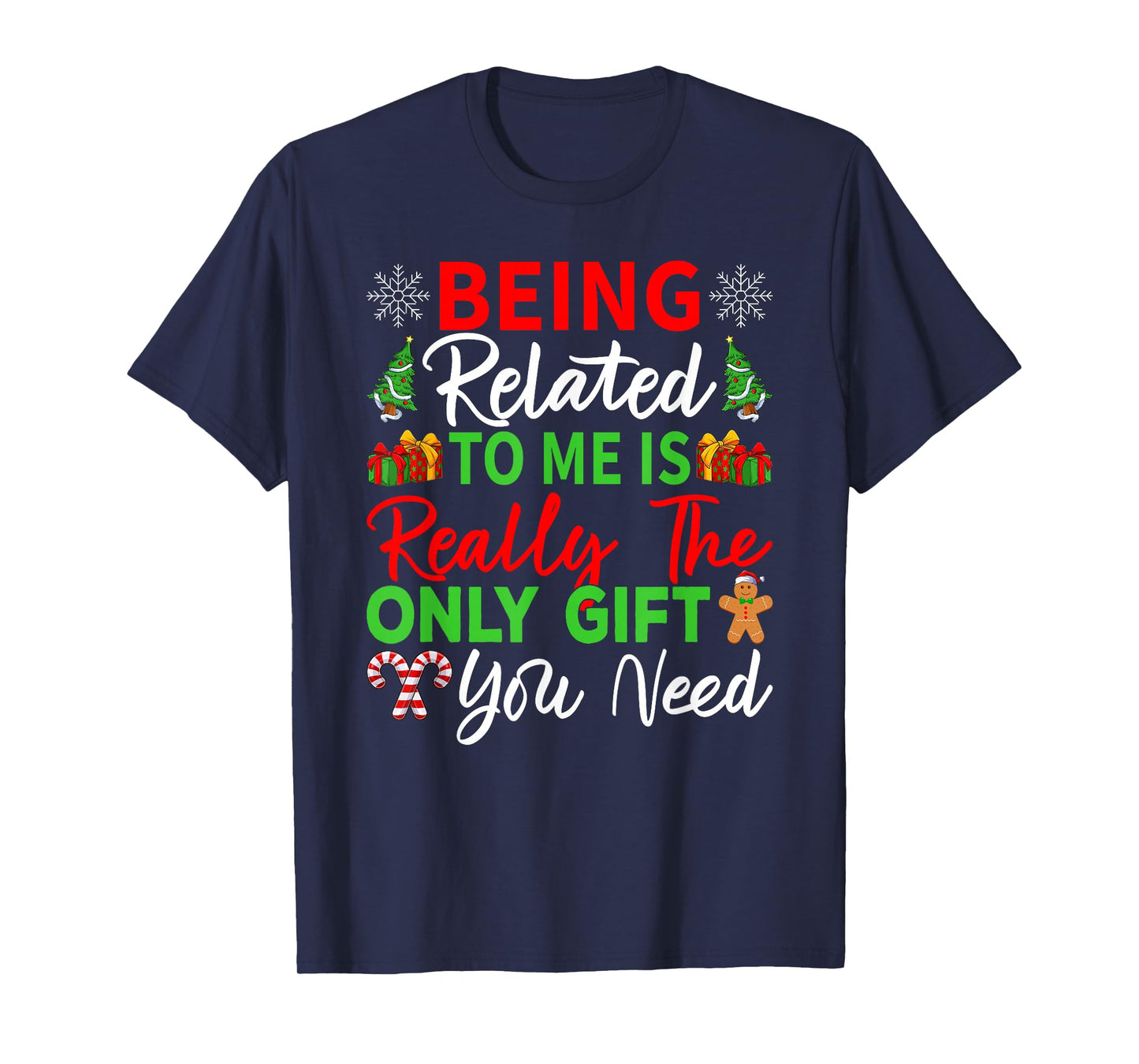 Being Related to Me Funny Christmas Pajamas Family Xmas T-Shirt