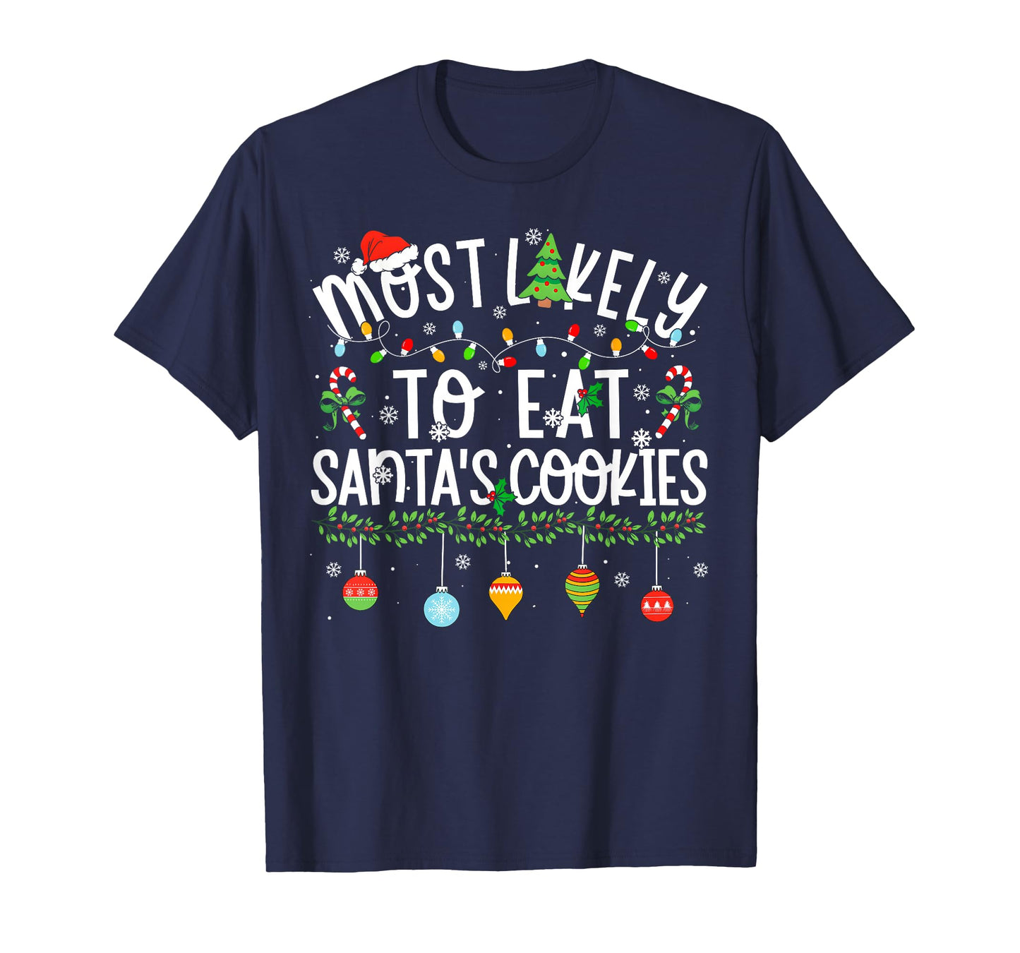Funny Matching Christmas Most Likely to Eat Santa's Cookies T-Shirt