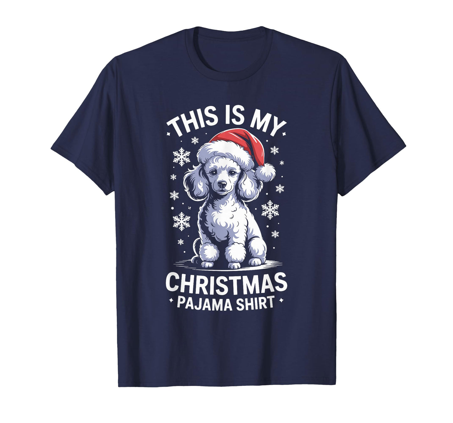 Poodle Dog Santa Hat Christmas Pajama for Men Women T-Shirt