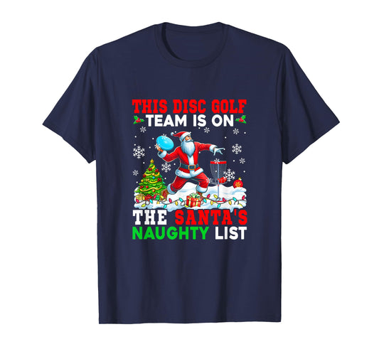 Disc Golf Team is On Santa's Christmas Naughty List Sports T-Shirt