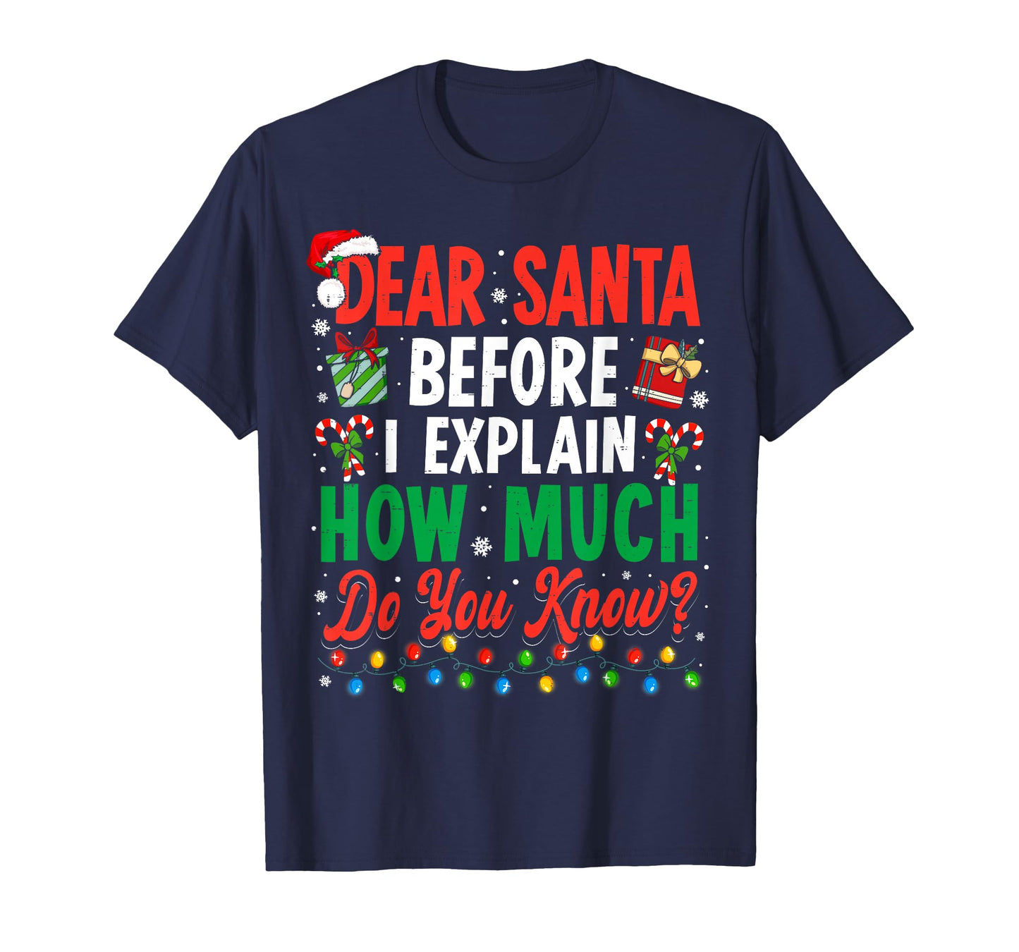 Dear Santa Before I Explain Christmas Men Women Kids Xmas T-Shirt