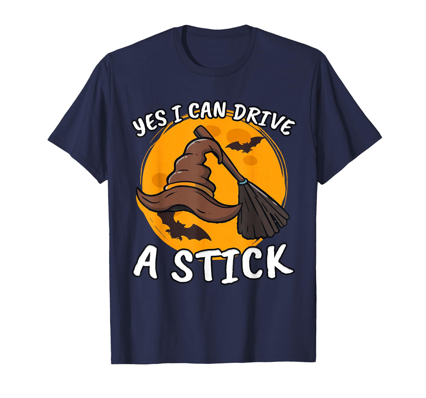 Why Yes I Can Drive a Stick Funny Halloween Witch Apparel T-Shirt