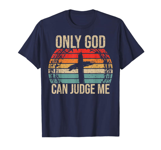 Vintage Only God Can Judge Me, Christian, Jesus Christ, T-Shirt