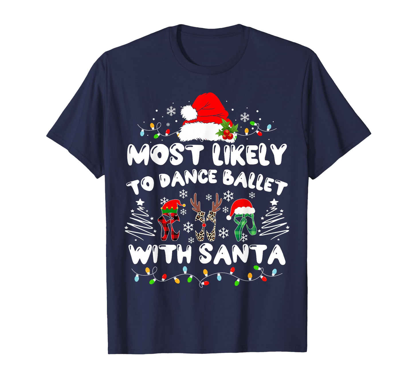 Most Likely to Dance Ballet with Santa T-Shirt