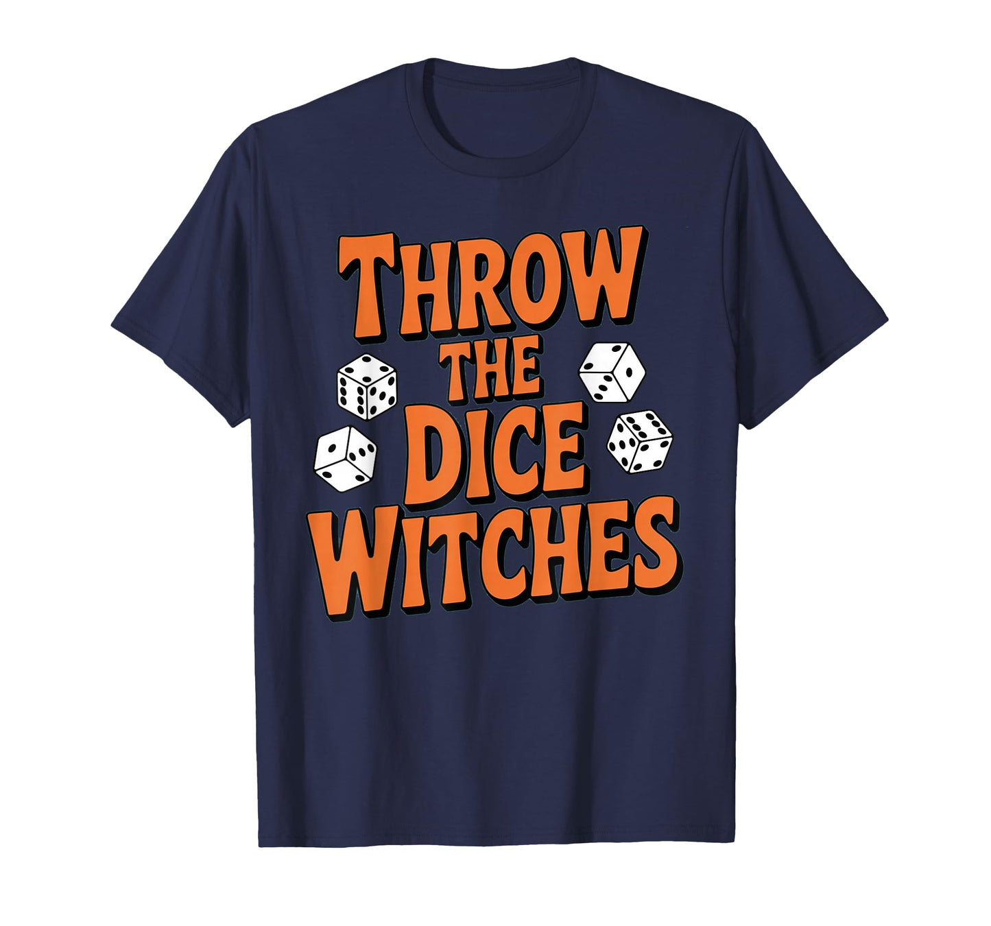 Throw The Dice Witches T-Shirt