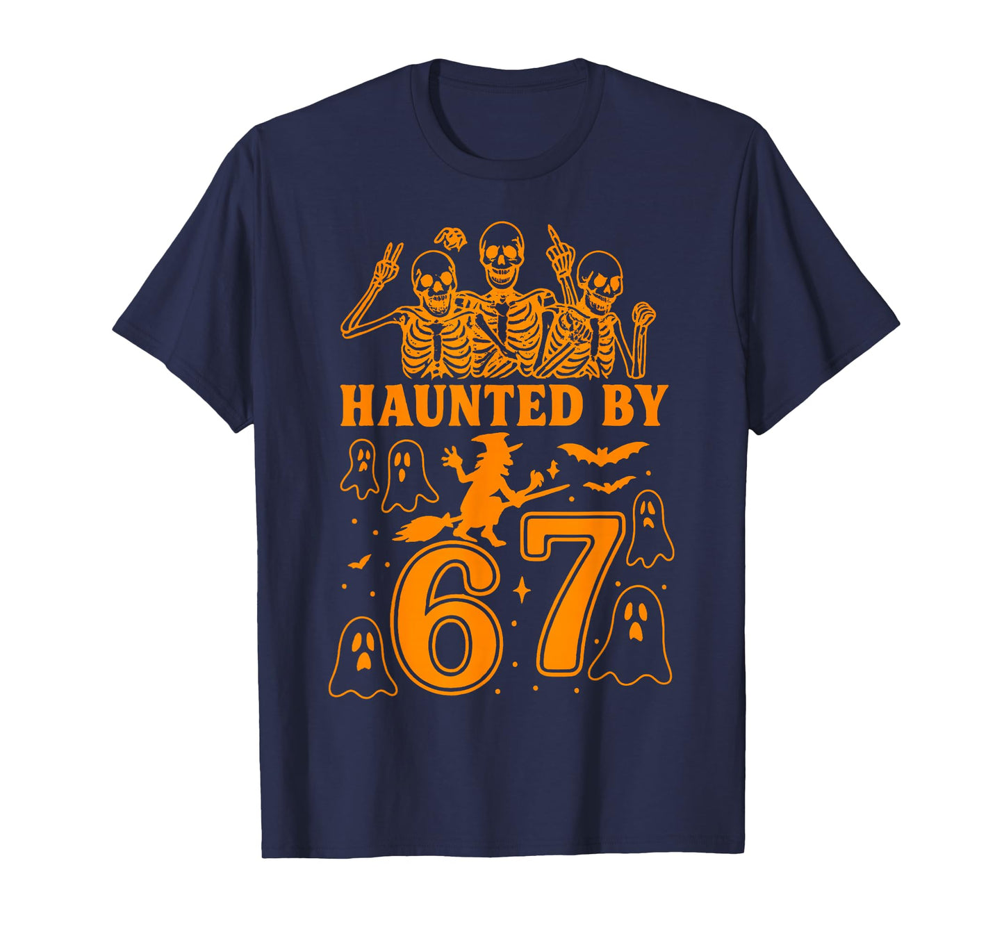 Haunted by 67 Funny Halloween Meme Witch Bats Ghosts T-Shirt