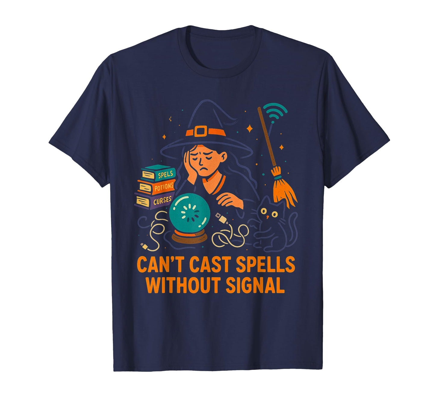 Witch with Crystal Ball Can't Cast Spells Without Signal T-Shirt