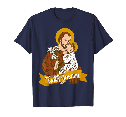 Consecration to St Joseph and Child Jesus Catholic Saint T-Shirt