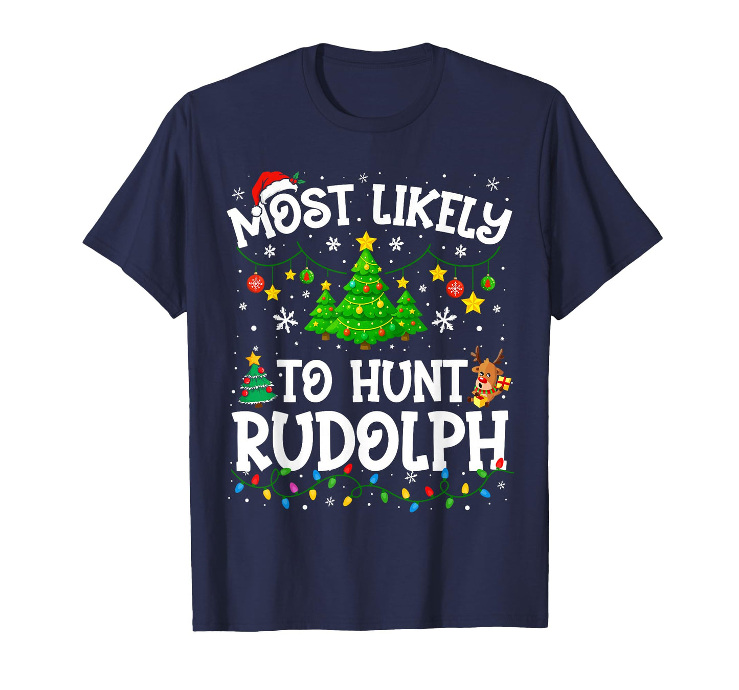 Most Likely to Hunt Rudolph Christmas Family Matching T-Shirt