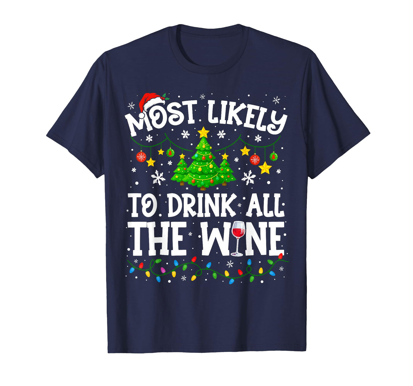 Most Likely to Drink All The Wine Christmas Family Matching T-Shirt