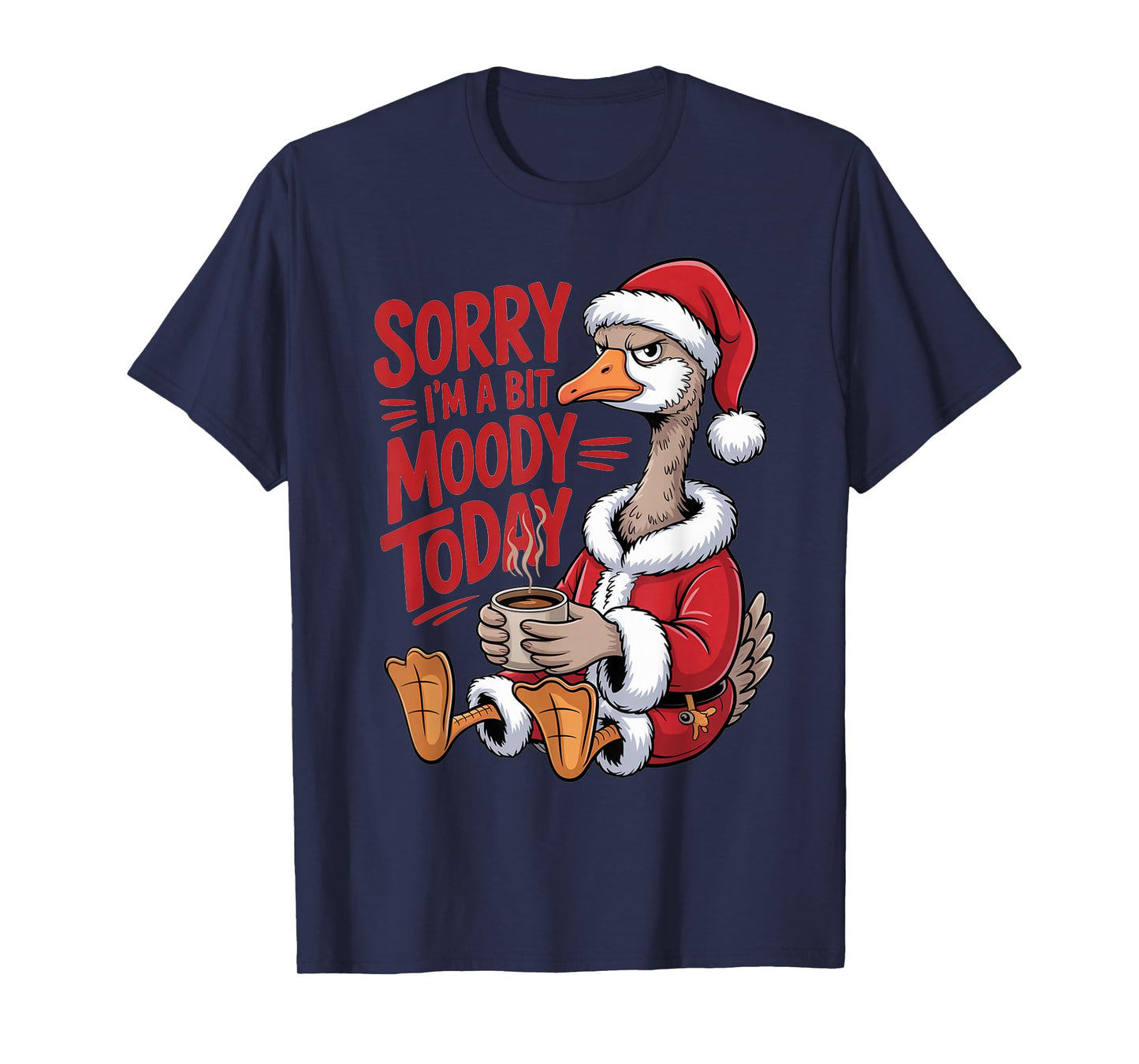 Moody Goose Christmas Santa Suit Coffee Humor Art T-Shirt