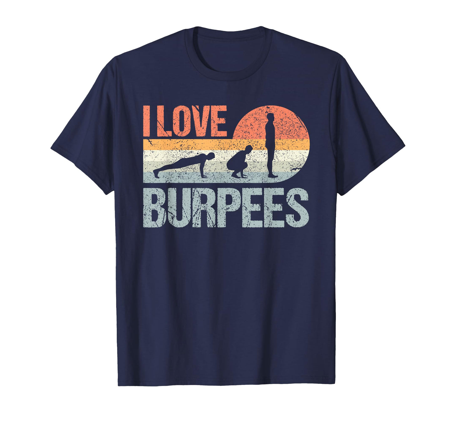 I Love Burpees Design Training Workout Equipment T-Shirt