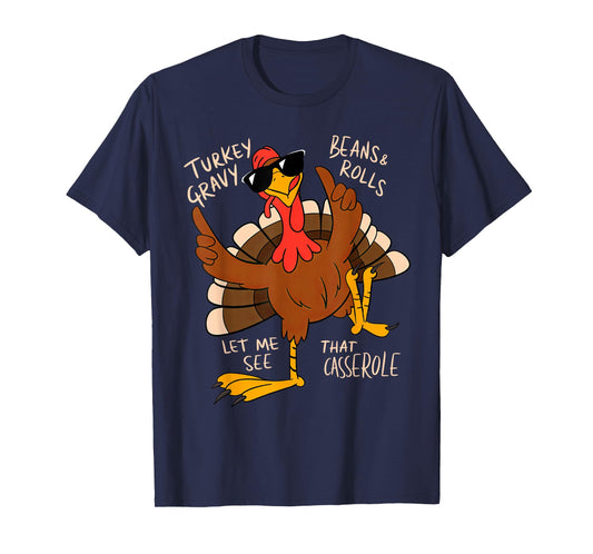 Turkey Gravy Beans And Rolls Casserole Funny Thanksgiving T-Shirt