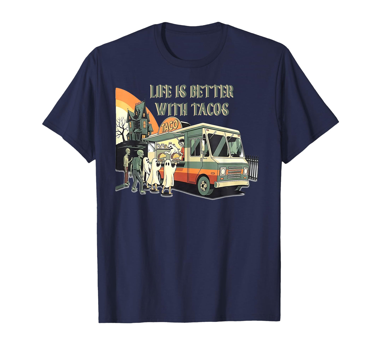 Life is Better with Tacos - Ghost Zombies Tacos Halloween T-Shirt