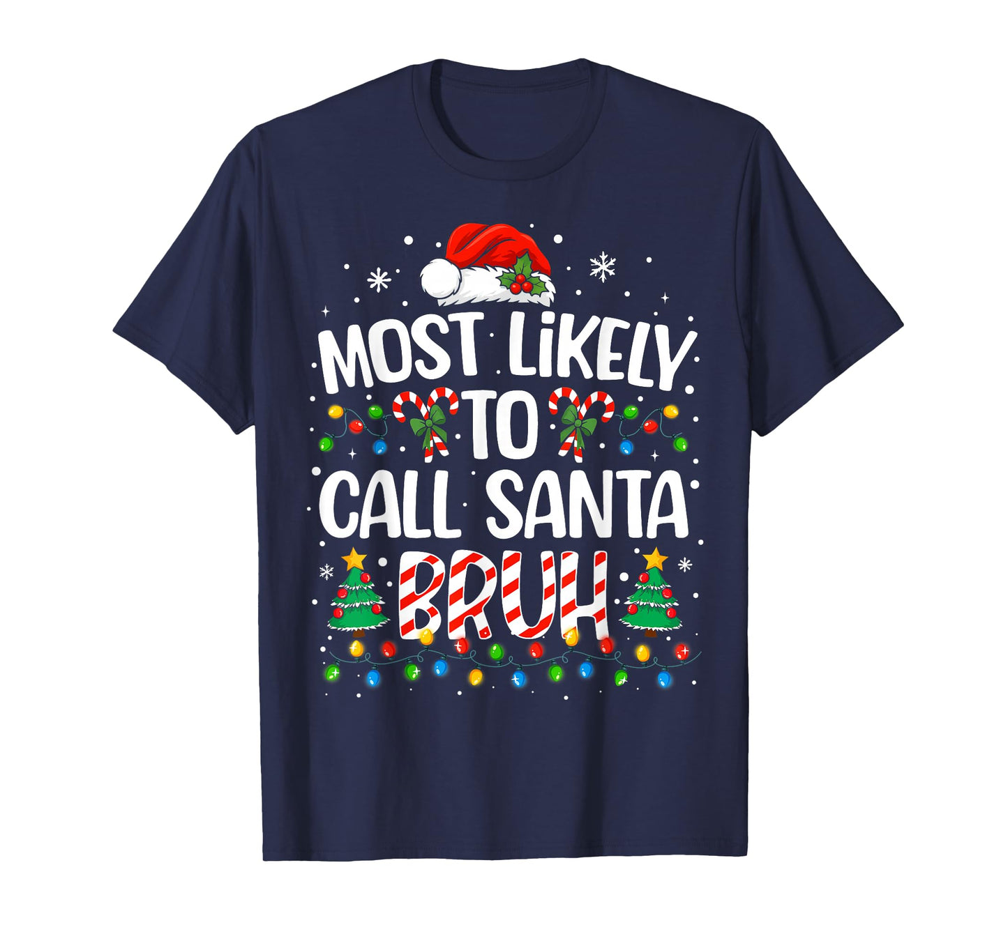 Most Likely to Call Santa Bruh Boys Funny Matching Christmas T-Shirt