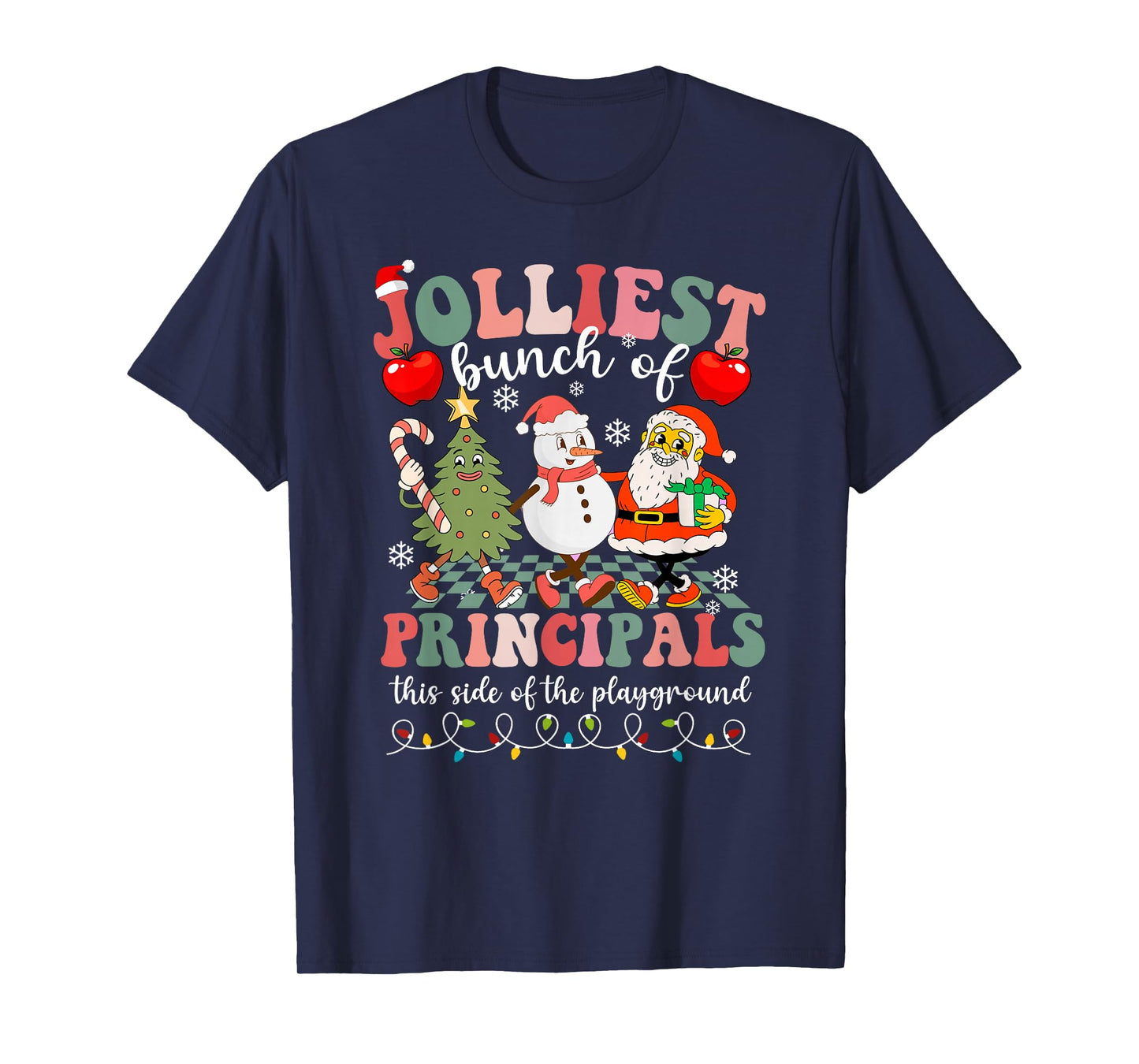 Jolliest Bunch of Principals This Side of The Playground T-Shirt