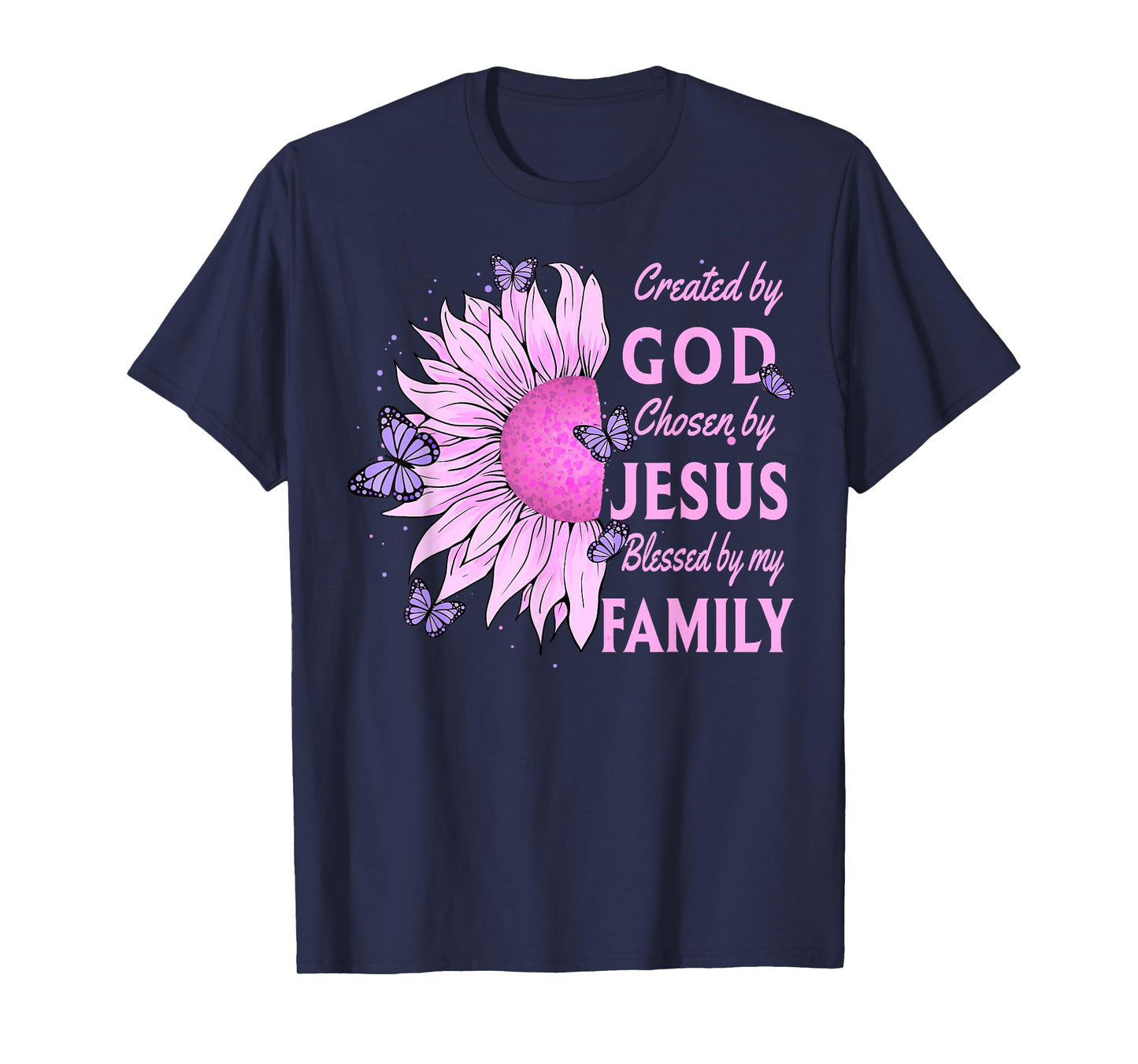 Created By God Loved By My Family Christian Sunflower T-Shirt