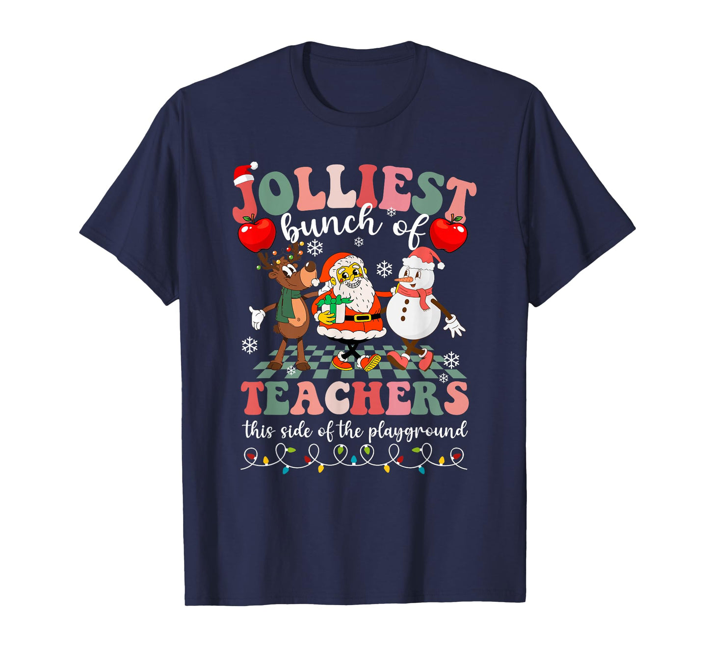 Jolliest Bunch of Teachers This Side of The Playground Xmas T-Shirt