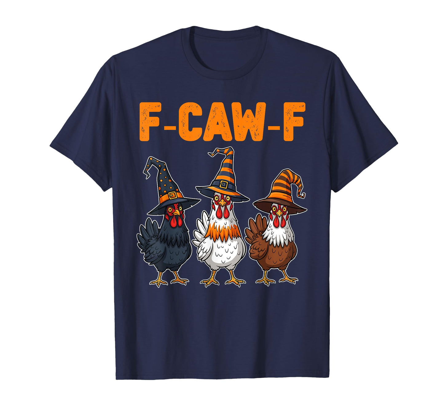 Funny F-Caw-F Chicken FCAWF Rooster Bird Halloween T-Shirt