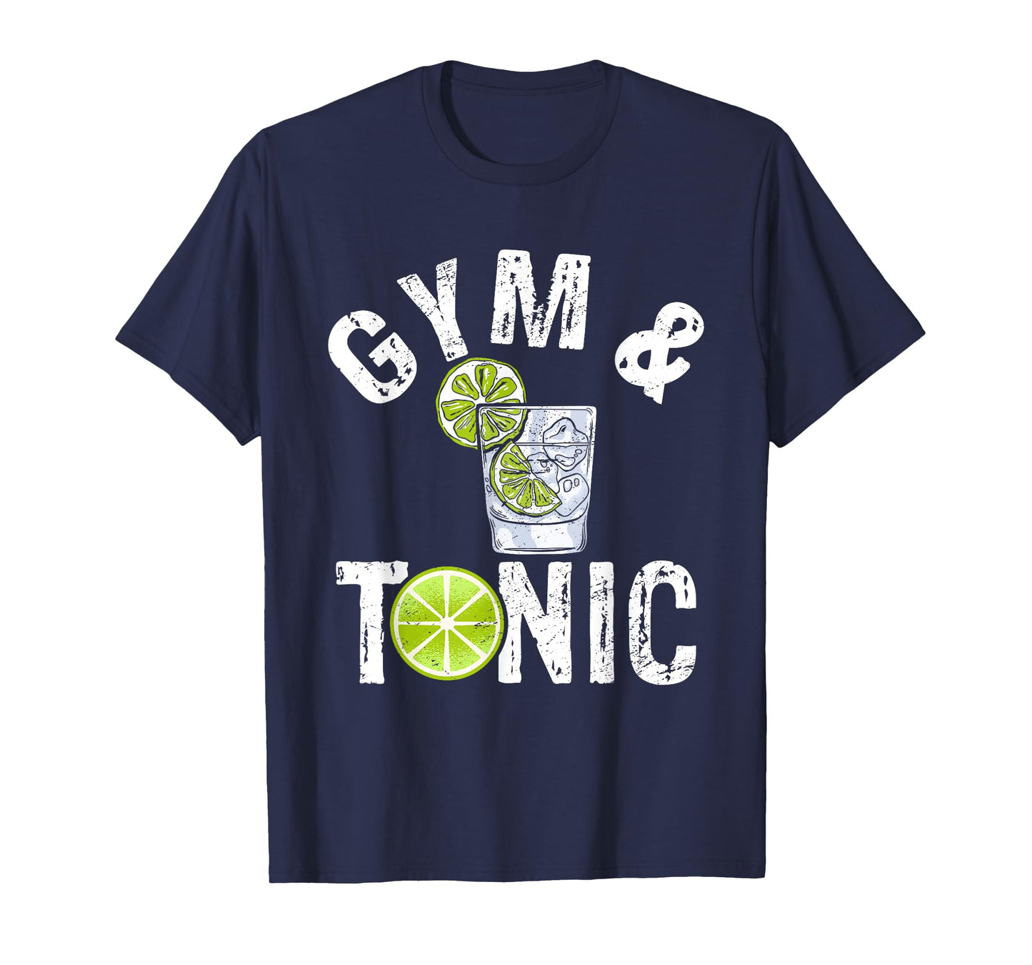 Gym And Tonic Fitness Exercise Workout Bodybuilder T-Shirt
