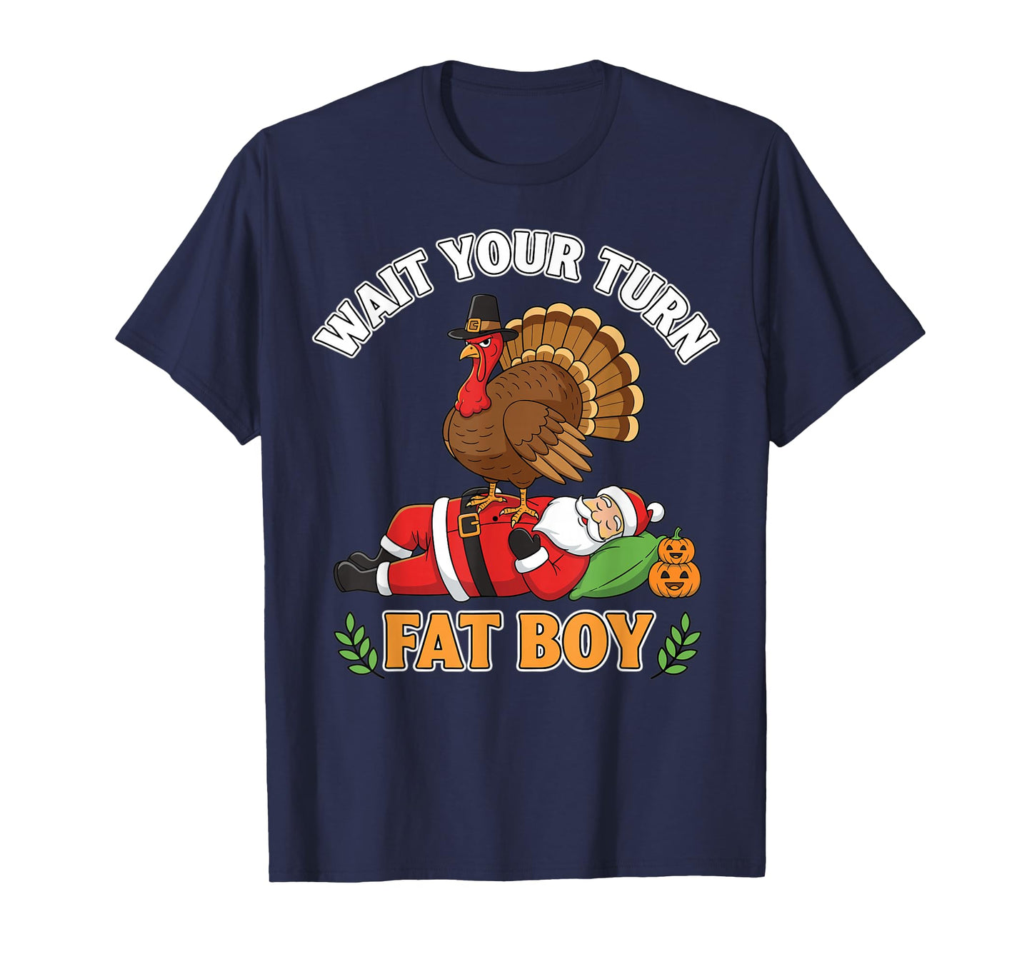 Thanksgiving Turkey Funny Wait Your Turn Santa T-Shirt