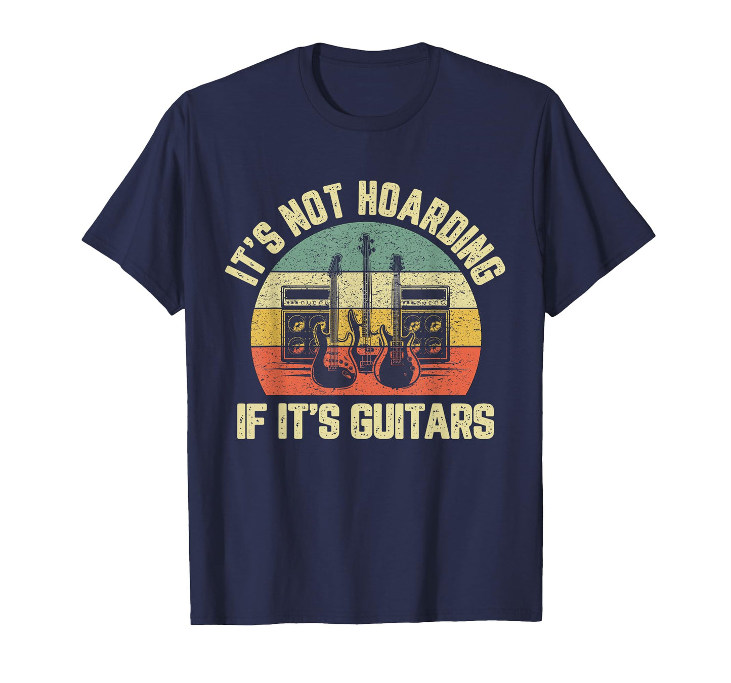 Mens It's Not Hoarding If Its Guitars Rock Music Bass Player T-Shirt