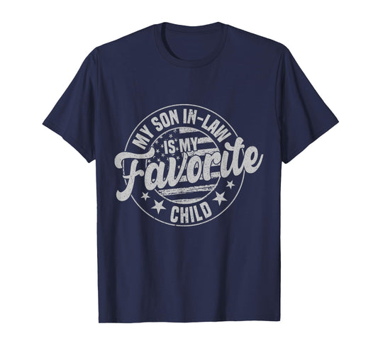 My Son In Law Is My Favorite Child Funny Retro Vintage T-Shirt