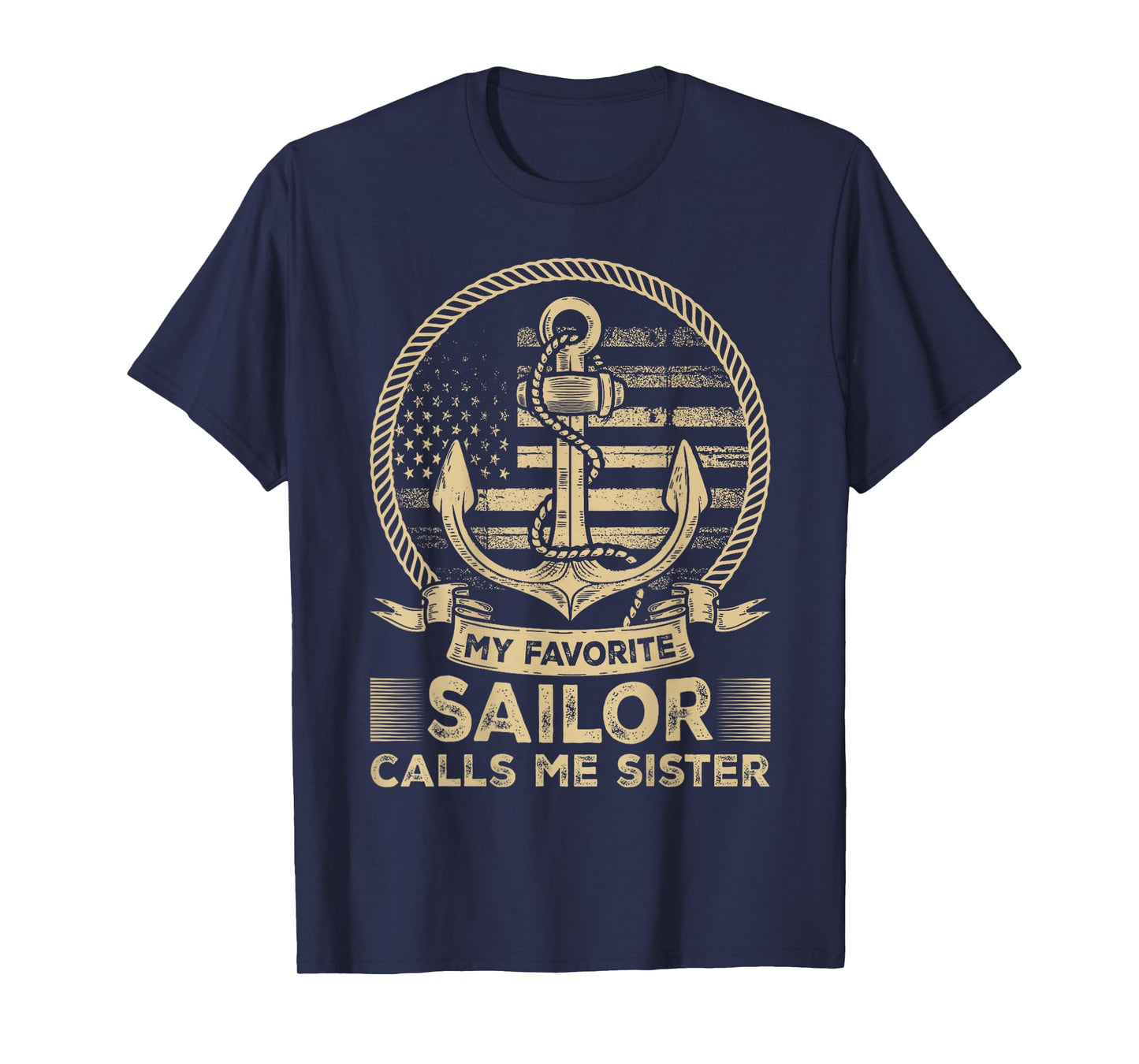 My Favorite Sailor Calls Me Sister Sailor Sister T-Shirt