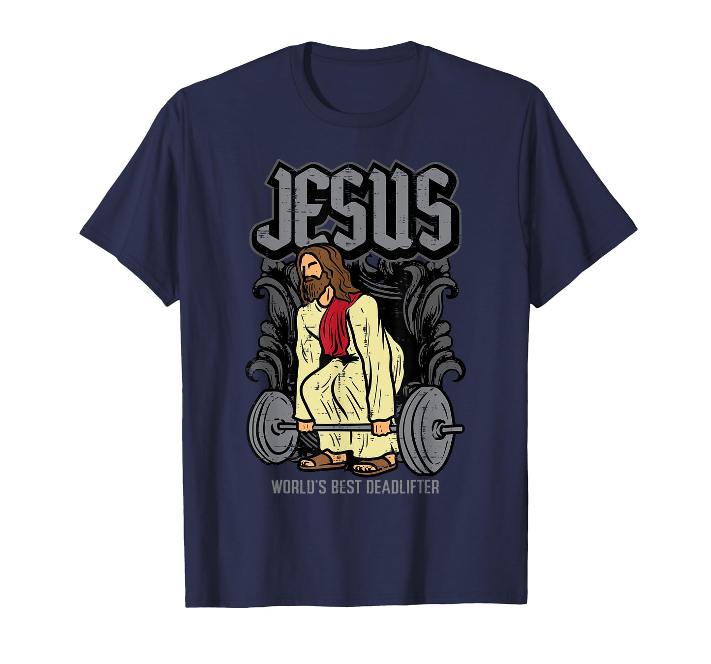 Gym Jesus Worlds Best Deadlifter Christian Workout Men Women T-Shirt