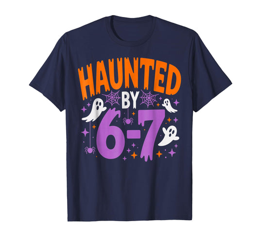 Haunted by 67 Funny Halloween T-Shirt