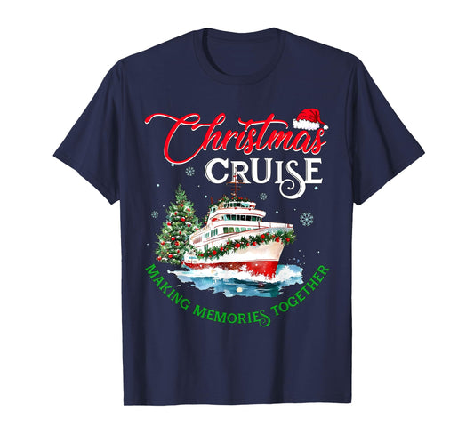 Christmas Cruise Squad Making Memories Together Family Trip T-Shirt