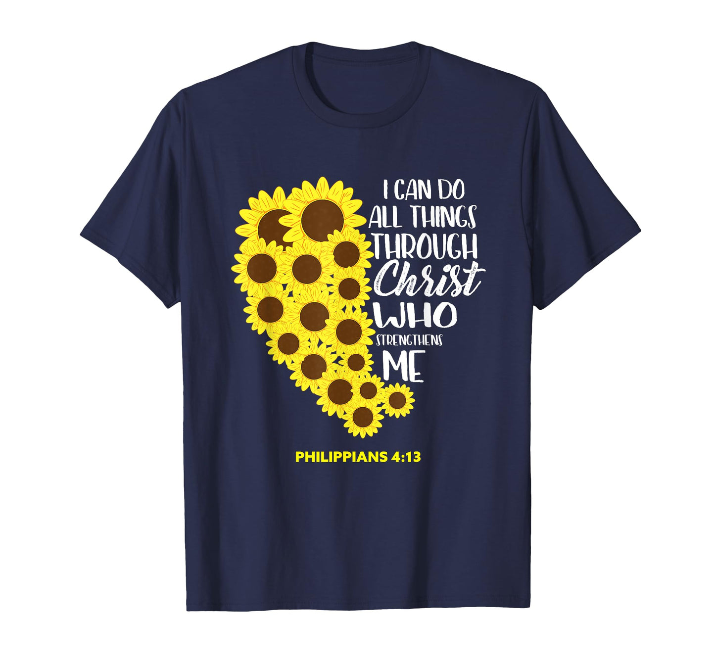 All Things Christ Sunflower Heart Bible Verses Gift Women T-Shirt