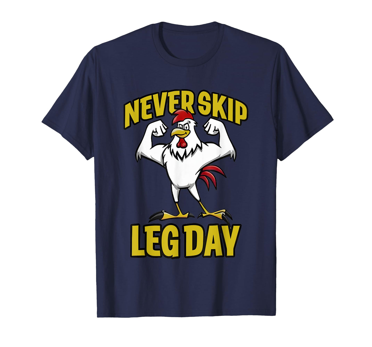 Never Skip Leg Day Rooster T-Shirt