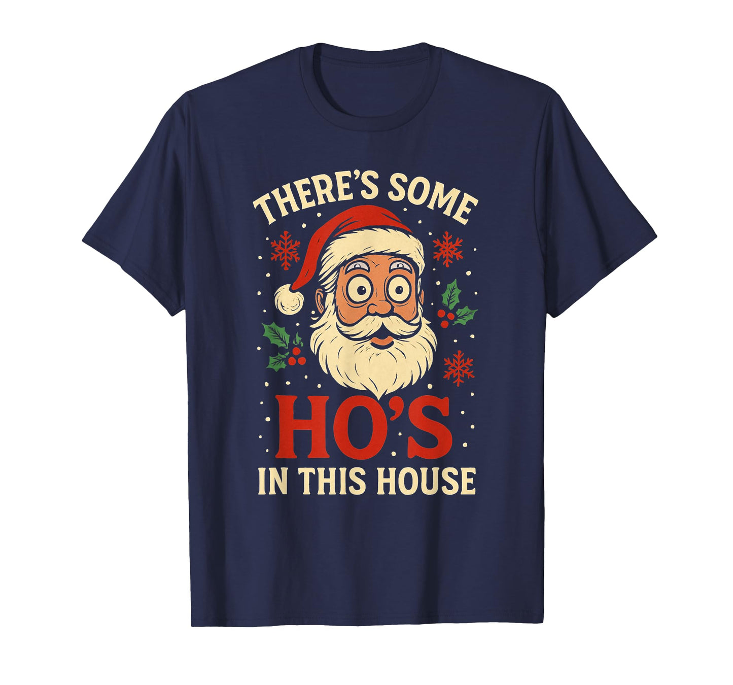 There’s Some Ho’s in This House Funny Christmas Santa T-Shirt