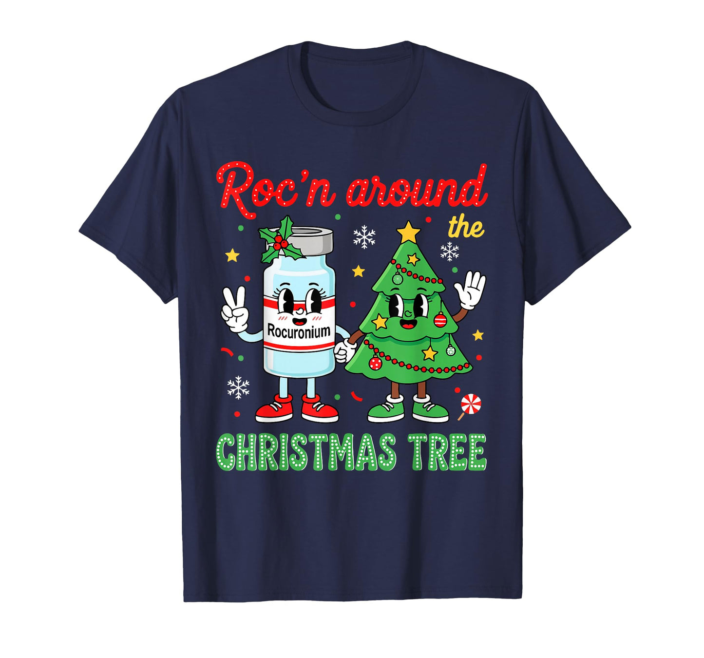 Roc'n Around The Christmas Tree ER ED ICU Nurse Christmas T-Shirt