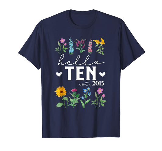 Hello Ten Est 2015 Wildflower 10th Birthday for Girls T-Shirt