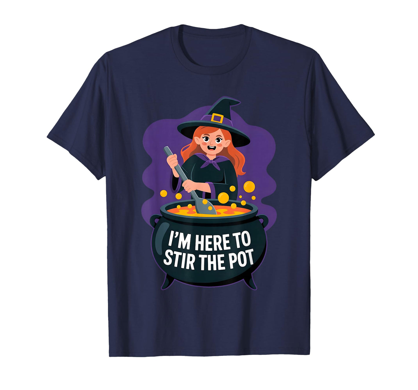 I'm Here to Stir The Pot Funny Cooking Lover Pun Men Women T-Shirt