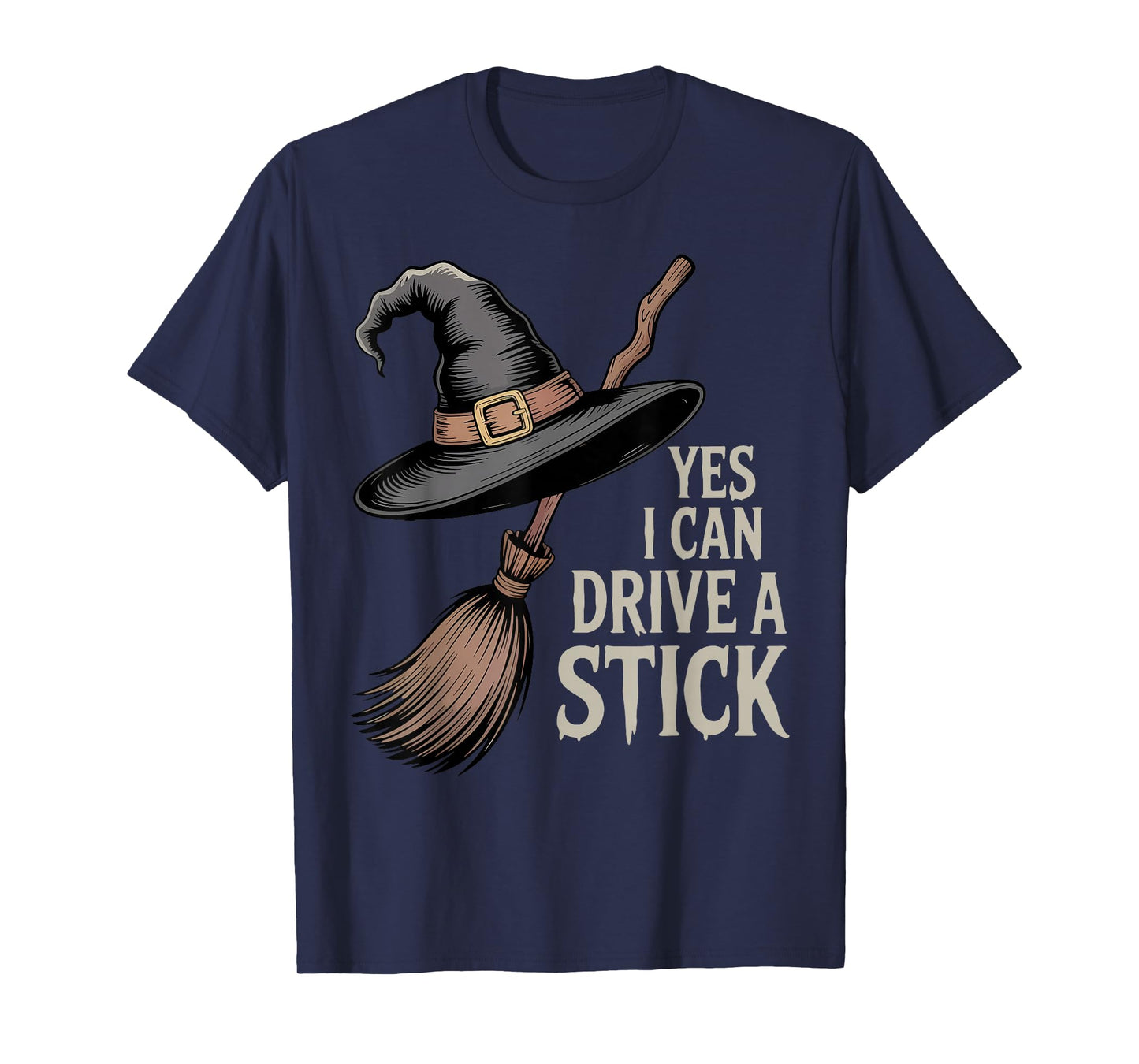 Yes I Can Drive A Stick Funny Halloween Spooky Witch T-Shirt