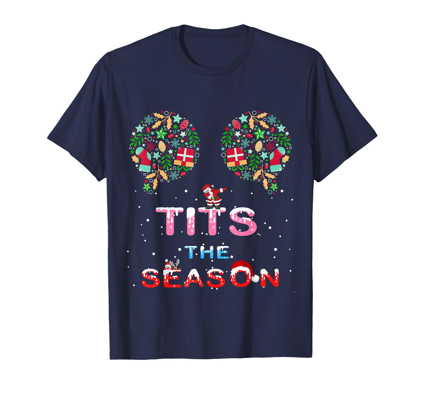 Tits The Season Merry Titsmas Boobs Rude Santa Dabbing Funny T-Shirt