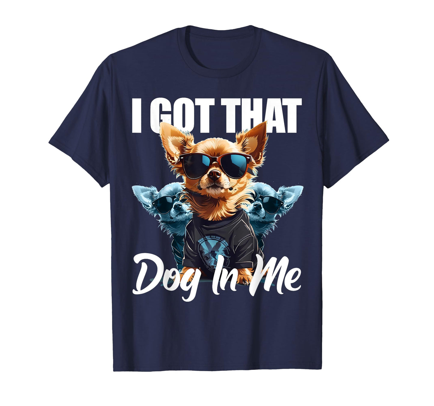 I Got That Dog In Me Chihuahua MD Meme Funny Workout Gym Men Women T-Shirt